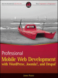 Книга «Professional Mobile Web Development with WordPress, Joomla! and Drupal»