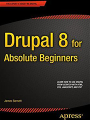 Книга «Drupal 8 for Absolute Beginners»