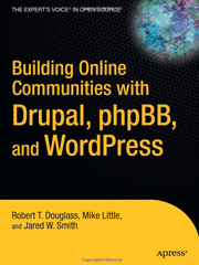 Книга «Building Online Communities with Drupal, phpBB and WordPress»
